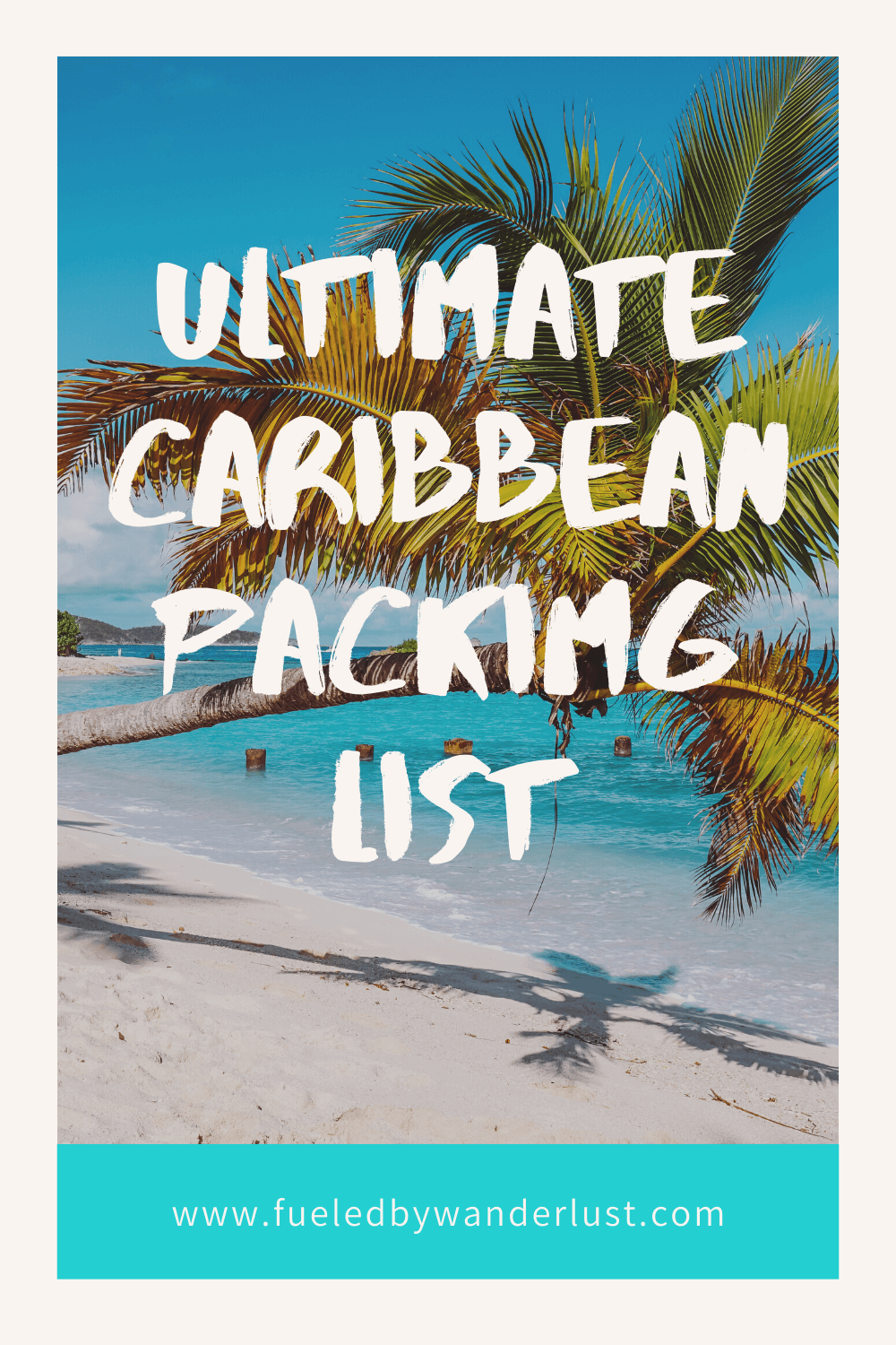 The Ultimate Caribbean Vacation Packing List + Free Printable