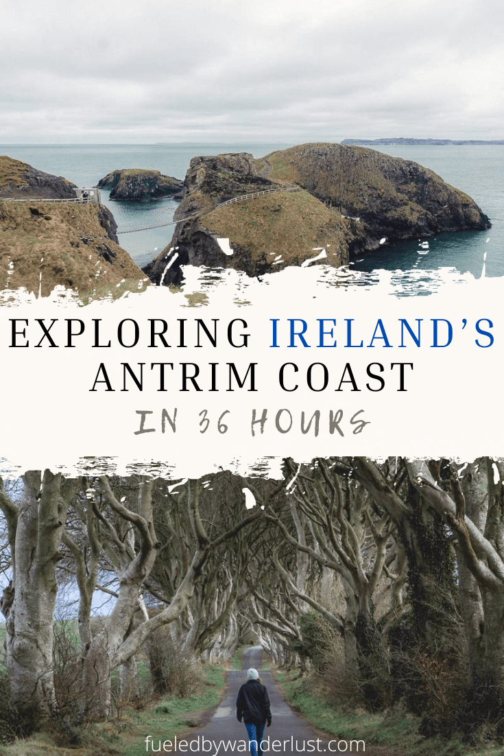 The perfect 36-hour itinerary for seeing the famous sights along Northern Ireland's Antrim Coast. This idyllic road trip can easily be done in a one or two day itinerary and is best with a car. Includes the best places to visit along the Antrim Coast in Northern Ireland, like the Giant's Causeway, as well as bucket list photography sites like the Dark Hedges.